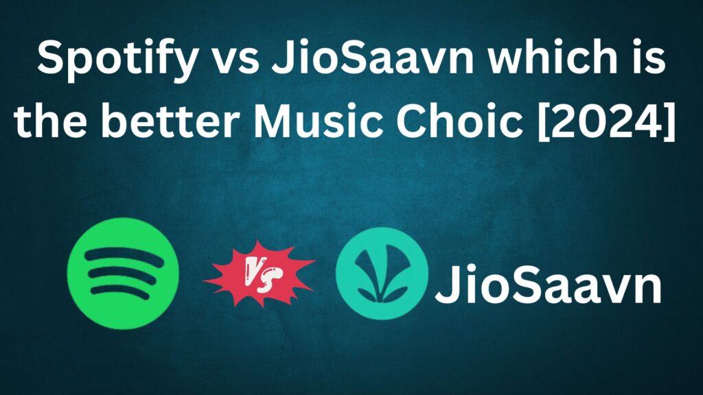 Spotify Vs jioSaavn